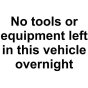 Self Adhesive Label - No tools or equipment left